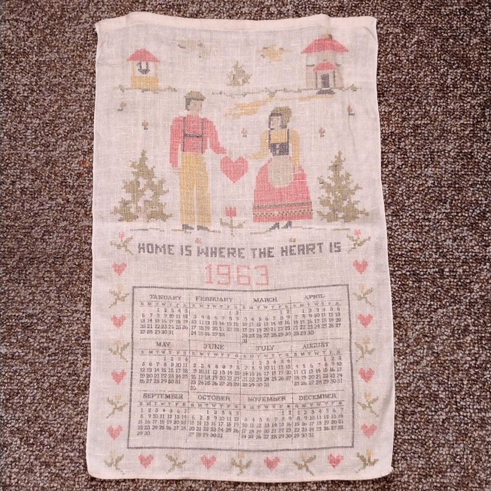 1963 Vintage Linen Calendar 'Home is Where Heart is' 26"x 17"